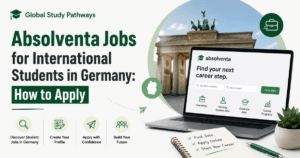 Absolventa jobs for international students in Germany banner featuring Global Study Pathways branding, Absolventa job search platform, Germany landmarks, and job application information